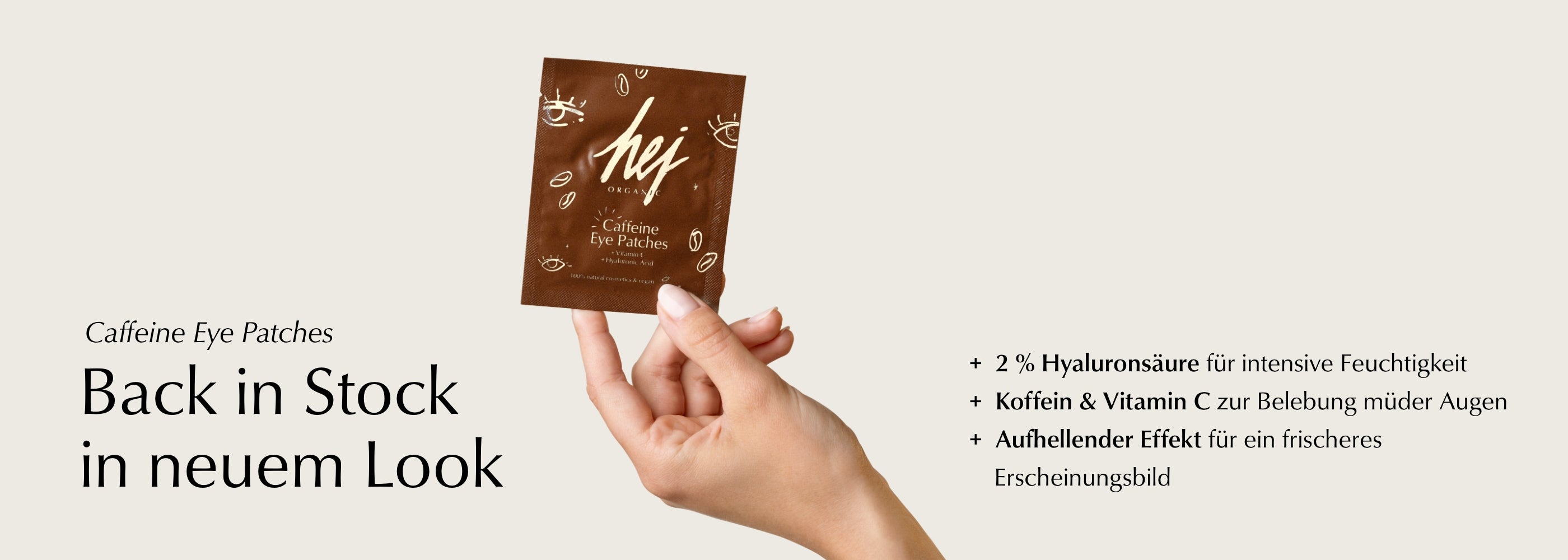 Banner Caffeine Eye Patches wieder verfügbar, Hand mit Produkt, HEJ ORGANIC